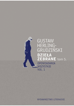 Dzieła zebrane T.5 Opowiadania wszystkie vol.1