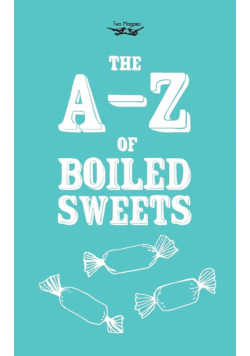 The A-Z of Boiled Sweets