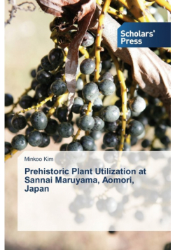 Prehistoric Plant Utilization at Sannai Maruyama, Aomori, Japan