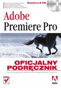 Adobe Premiere Pro Oficjalny podręcznik