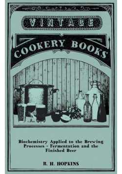 Biochemistry Applied to the Brewing Processes - Fermentation and the Finished Beer