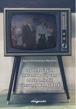 Czy telewizyjna reklama polityczna może zmienić...