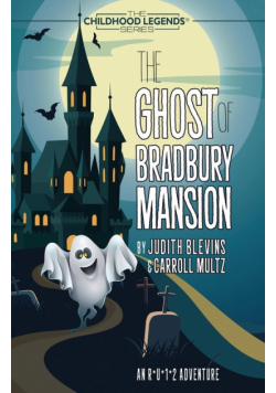 The Ghost of Bradbury Mansion