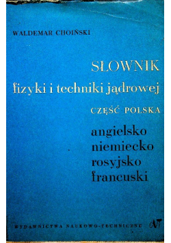 Słownik fizyki i techniki jądrowej