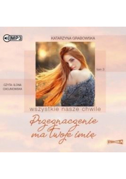 Wszystkie nasze chwile T.3 Audiobook