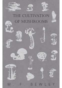 The Cultivation of Mushrooms
