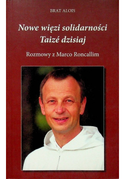 Nowe więzi solidarności Taize dzisiaj