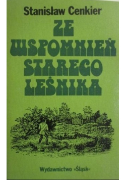 Ze wspomnień starego leśnika
