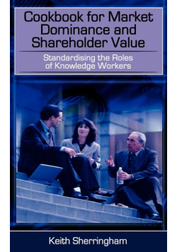 Cookbook for Market Dominance and Shareholder Value
