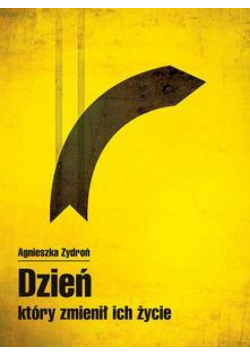 Dzień, który zmienił ich życie