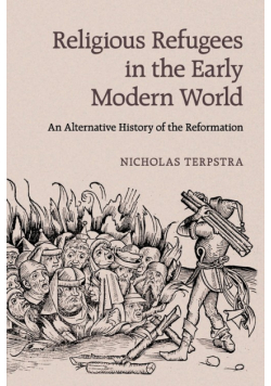 Religious Refugees in the Early Modern World