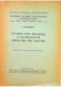 Studia nad relacją o Słowianach Ibrahima IBN Jakuba 1946 r.