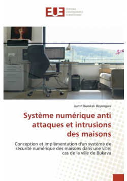 Système numérique anti attaques et intrusions des maisons