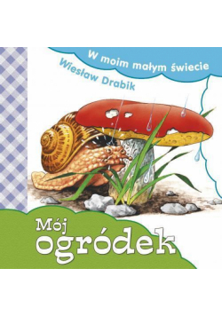 W moim małym świecie. Mój ogródek