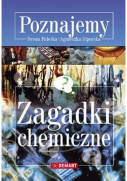 Zagadki chemiczne Poznajemy