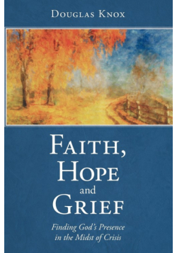 Faith, Hope and Grief
