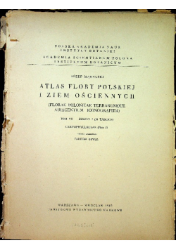 Atlas flory polskiej i ziem ościennych Tom VII Zeszyt 3