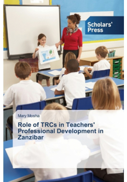 Role of TRCs in Teachers' Professional Development in Zanzibar