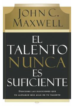 El Talento Nunca Es Suficiente