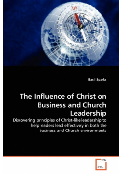 The Influence of Christ on Business and Church Leadership