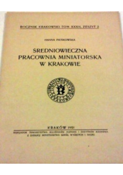 Średniowieczna pracownia  miniatorska w Krakowie