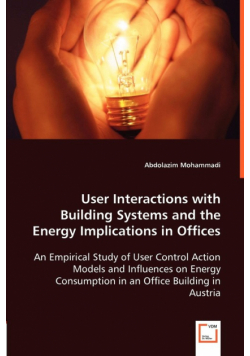 User Interactions with Building Systems and the Energy Implications in Offices