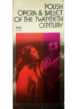 Polish opera ballet of the twentieth century