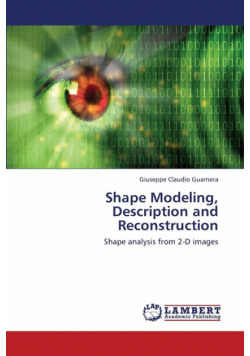 Shape Modeling, Description and Reconstruction