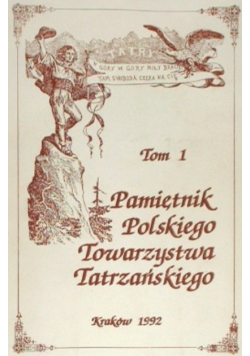 Pamiętnik Polskiego Towarzystwa Tatrzańskiego Tom I