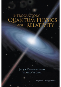 Introductory Quantum Physics And Relativity