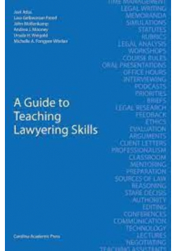 A Guide to Teaching Lawyering Skills