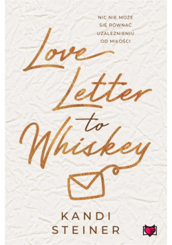 Love Letter to Whiskey