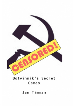 Botvinnik's Secret Games