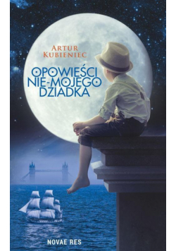 Opowieści nie-mojego dziadka