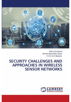 Security Challenges And Approaches In Wireless Sensor Networks
