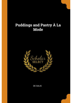 Puddings and Pastry À La Mode