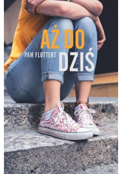 Aż do dziś