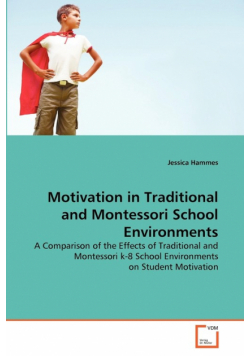 Motivation in Traditional and Montessori School Environments