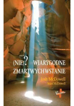 (Nie) ? Wiarygodne zmartwychwstanie
