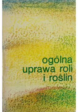 Ogólna uprawa roli i roślin