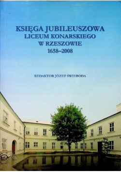 Księga jubileuszowa liceum Konarskiego w Rzeszowie