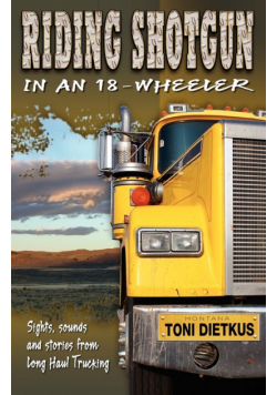Riding Shotgun in an 18-Wheeler