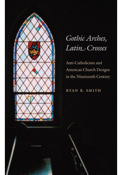 Gothic Arches, Latin Crosses