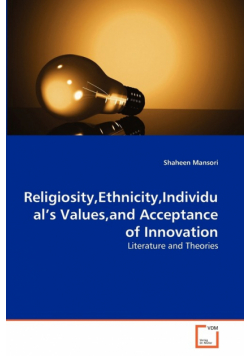 Religiosity,Ethnicity,Individual's Values,and Acceptance of Innovation