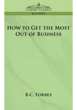 How to Get the Most Out of Business