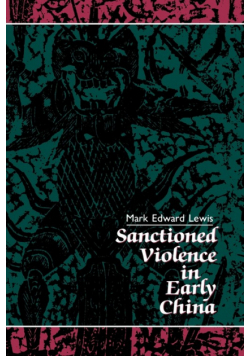 Sanctioned Violence in Early China