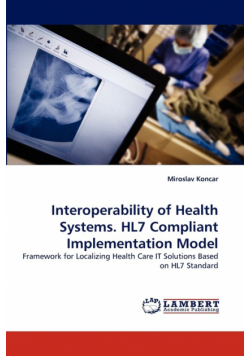 Interoperability of Health Systems. HL7 Compliant Implementation Model