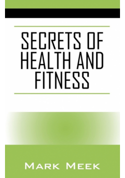 Secrets of Health and Fitness