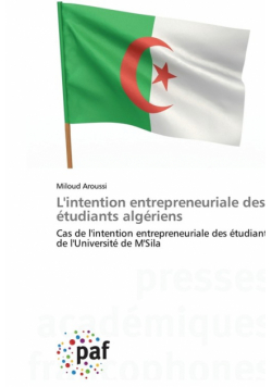 L'intention entrepreneuriale des étudiants algériens