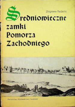 Średniowieczne zamki Pomorza Zachodniego